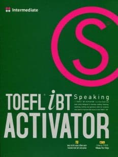 Sách TOEFL iBT Activator Speaking Intermediate (Kèm CD)