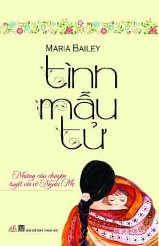 Sách Tình Mẫu Tử (Tái Bản) - Maria Bailey