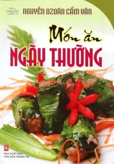 Sách Món Ăn Ngày Thường (Tái Bản) - Nguyễn Dzoãn Cẩm Vân