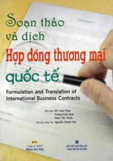 Sách Soạn Thảo Và Dịch Hợp Đồng Thương Mại Quốc Tế (Tái Bản 201 - Thương Thương