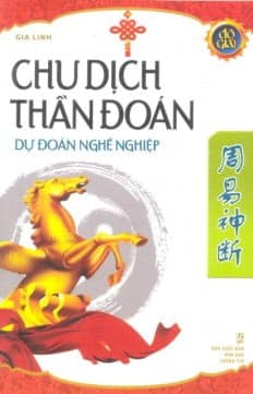 Sách Chu Dịch Thần Đoán - Dự Đoán Nghề Nghiệp - NXB Văn Hoá Thông Tin
