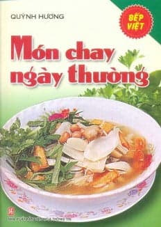 Sách Bếp Việt - Món Chay Ngày Thường - NXB Văn Hoá Thông Tin