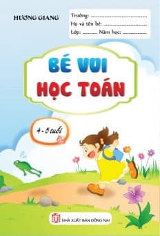 Sách Bé Vui Học Toán (4 - 5 tuổi) - Vũ