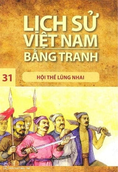 Sách Lịch Sử Việt Nam Bằng Tranh - Tập 31 - Hội Thề Lũng Nhai