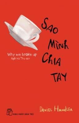 Sách Sao Mình Chia Tay - Daniel Handler
