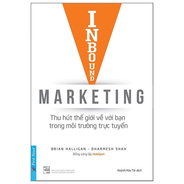 Sách Inbound Marketing - Thu Hút Thế Giới Về Với Bạn Trong Môi Trường T - Brian Halligan