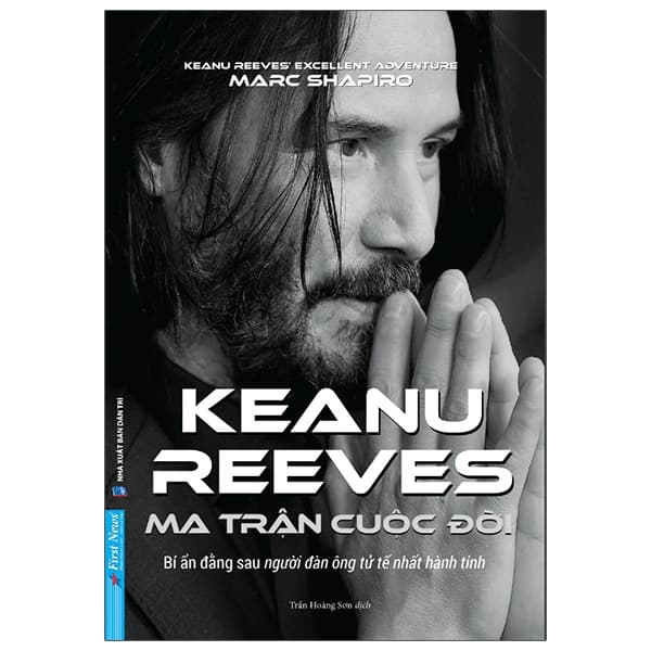 Sách Ma Trận Cuộc Đời Keanu Reeves - Keanu Reeves’s Excellent Adventure: An U - An