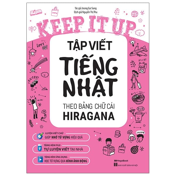 Sách Keep It Up - Tập Viết Tiếng Nhật Theo Bảng Chữ Cái Hiragana - Jeong Eui Sang