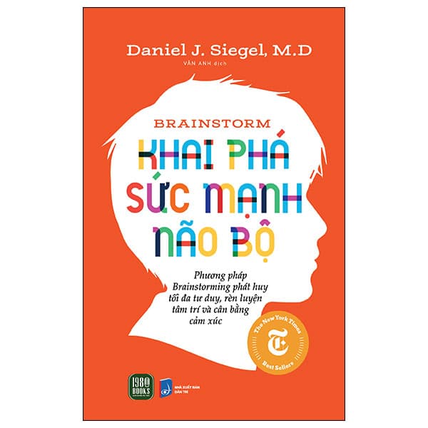 Sách Brainstorm - Khai Phá Sức Mạnh Não Bộ - Daniel J. Siegel