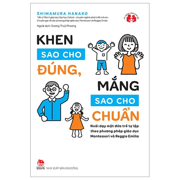 Sách Khen Sao Cho Đúng, Mắng Sao Cho Chuẩn - Nuôi Dạy Một Đứa Trẻ Tự - Shimamura Hanako