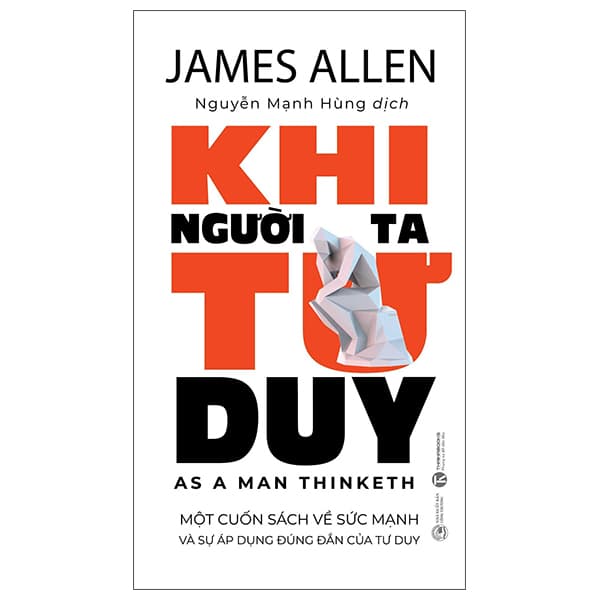 Sách Khi Người Ta Tư Duy - As A Man Thinketh - Bìa Cứng - James Allen