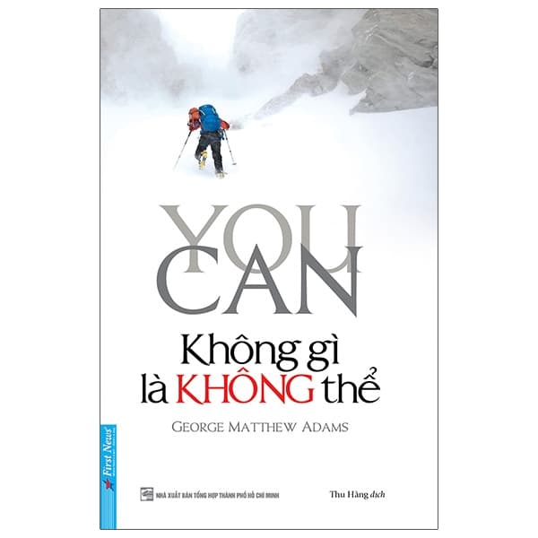 Sách You Can - Không Gì Là Không Thể (Tái Bản) - George Matthew Adams