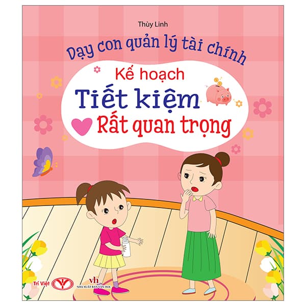 Sách Dạy Con Quản Lý Tài Chính - Kế Hoạch Tiết Kiệm Rất Quan Trọng - Thùy Linh