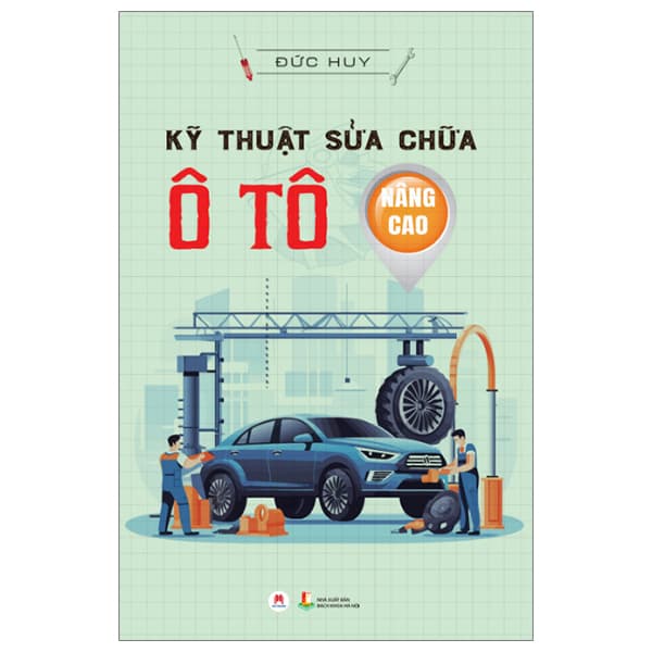 Sách Kỹ Thuật Sửa Chữa Ô Tô Nâng Cao (Tái Bản 2024) - Huy Đức