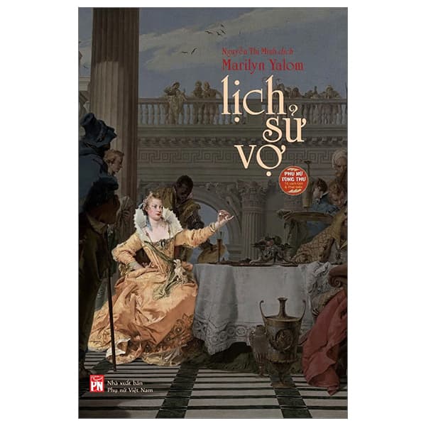 Sách Lịch Sử Vợ - Marilyn Yalom