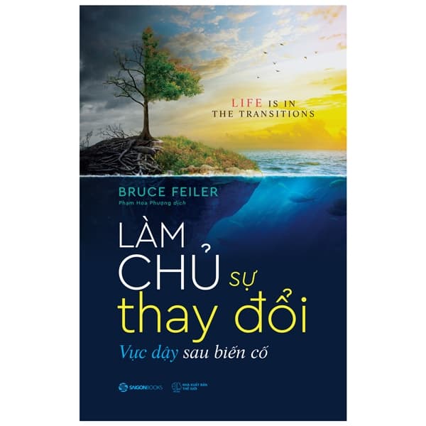 Sách Làm Chủ Sự Thay Đổi - Vực Dậy Sau Biến Cố - Bruce Feiler