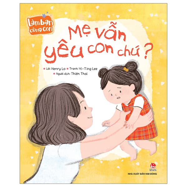 Sách Làm Bạn Cùng Con - Mẹ Vẫn Yêu Con Chứ? - Henry Lo