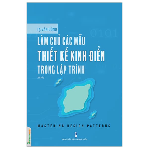 Sách Làm Chủ Các Mẫu Thiết Kế Kinh Điển Trong Lập Trình (Mastering Des - Tạ Văn Dũng