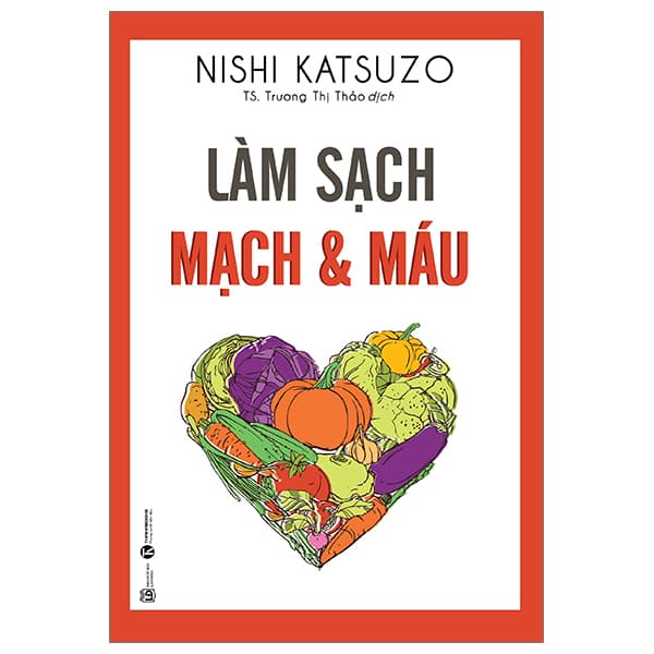 Sách Làm Sạch Mạch Và Máu (Tái Bản 2024) - Nishi Katsuzo