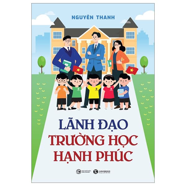Sách Lãnh Đạo Trường Học Hạnh Phúc - Nguyên Thanh