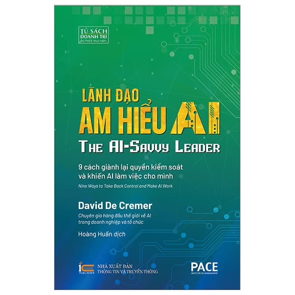 Sách Lãnh Đạo Am Hiểu AI - The AI-Savvy Leader - David De Cremer