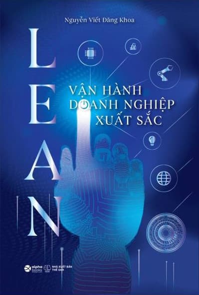 Sách Lean - Vận Hành Doanh Nghiệp Xuất Sắc - Nguyễn Viết Đăng Khoa