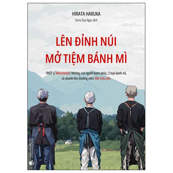 Sách Lên Đỉnh Núi Mở Tiệm Bánh Mì - Triết Lí Wazawaza - Những Con Ngư - Hirata Haruka