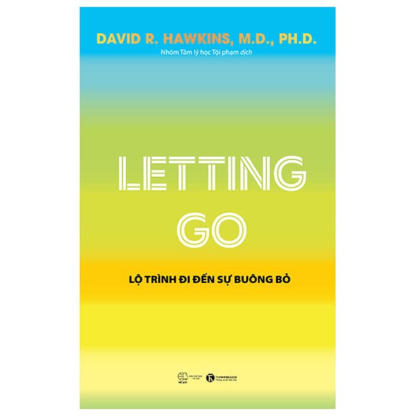 Sách Letting Go - Lộ Trình Đi Đến Sự Buông Bỏ - David R. Hawkins