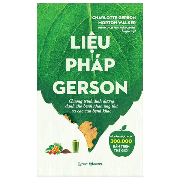 Sách Liệu Pháp Gerson - Chương Trình Dinh Dưỡng Dành Cho Bệnh Nhân Ung Th - Charlotte Gerson