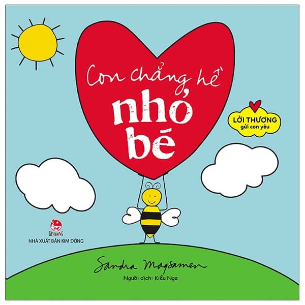 Sách Lời Thương Gửi Con Yêu - Con Chẳng Hề Nhỏ Bé - Sandra Magsamen