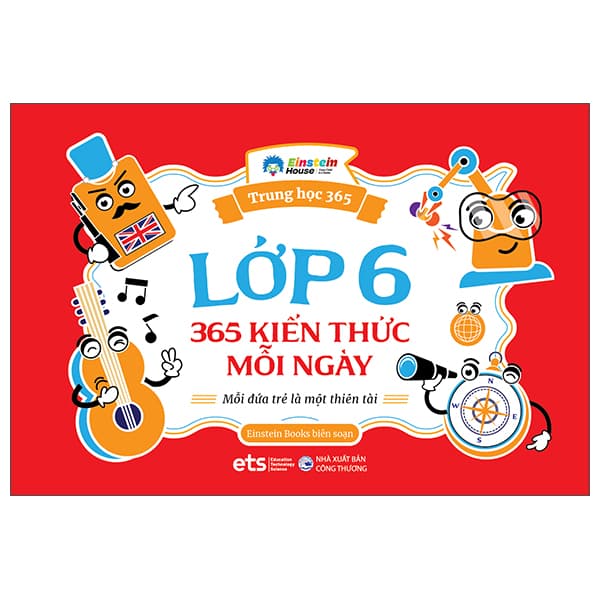 Sách Trung Học 365 - Lớp 6 - 365 Kiến Thức Mỗi Ngày - Einstein Books