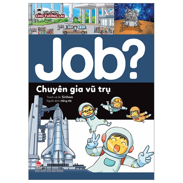 Sách Lựa Chọn Cho Tương Lai - Job? - Chuyên Gia Vũ Trụ - Sinhwa