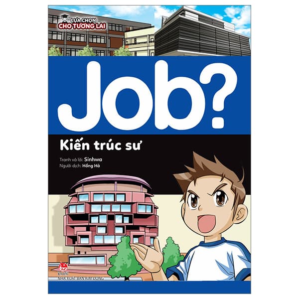 Sách Lựa Chọn Cho Tương Lai - Job? - Kiến Trúc Sư - Sinhwa
