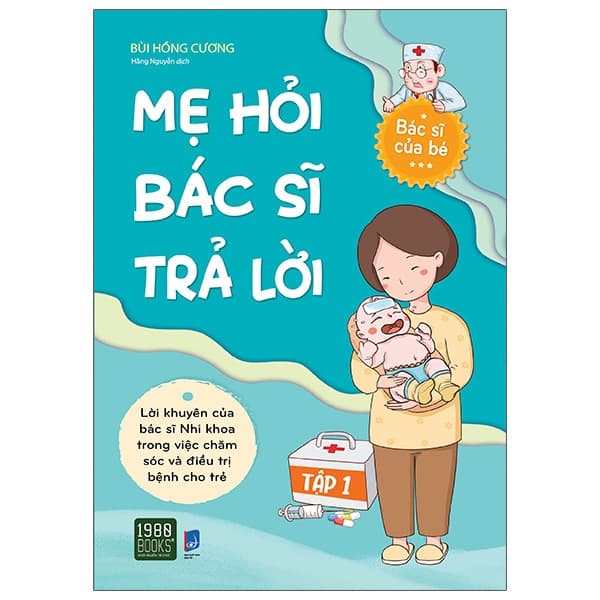 Sách Mẹ Hỏi Bác Sĩ Trả Lời - Tập 1