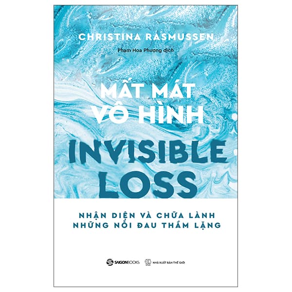 Sách Mất Mát Vô Hình - Invisible Loss - Christina Rasmussen