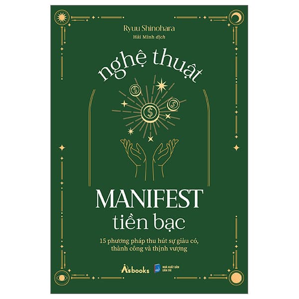 Sách Nghệ Thuật Manifest Tiền Bạc - 15 Phương Pháp Thu Hút Sự Giàu Có, - Ryuu Shinohara