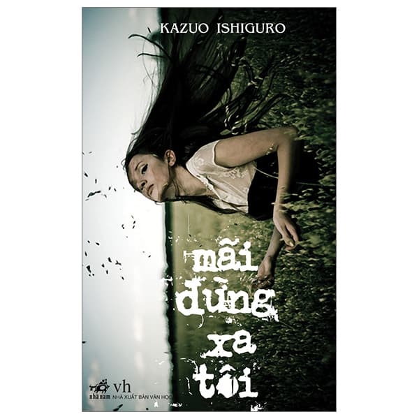 Sách Mãi Đừng Xa Tôi - Kazuo Ishiguro