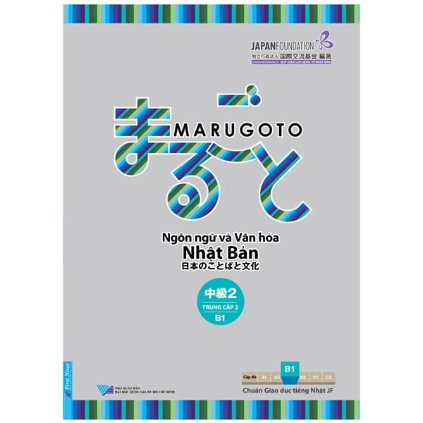 Sách Marugoto - Ngôn Ngữ Và Văn Hóa Nhật Bản - Trung Cấp 2 - B1 - Japan Foundation