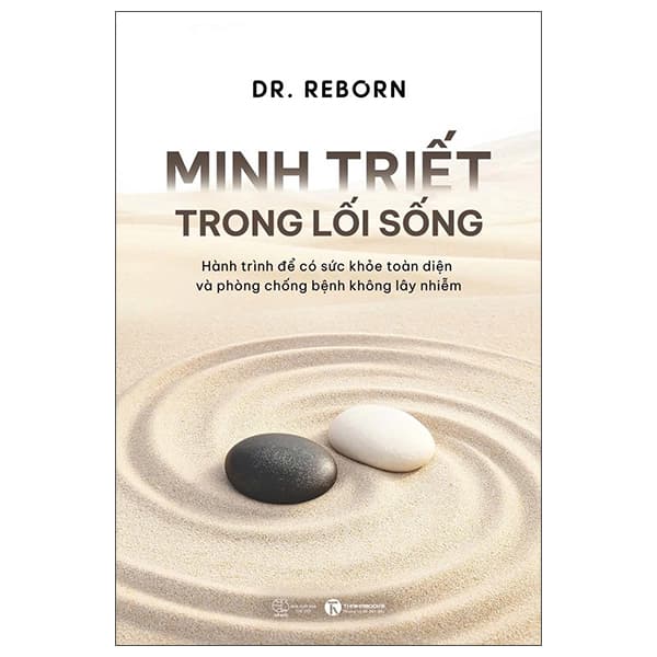 Sách Minh Triết Trong Lối Sống - Hành Trình Để Có Sức Khoẻ Toàn Diệ - Dr. Reborn