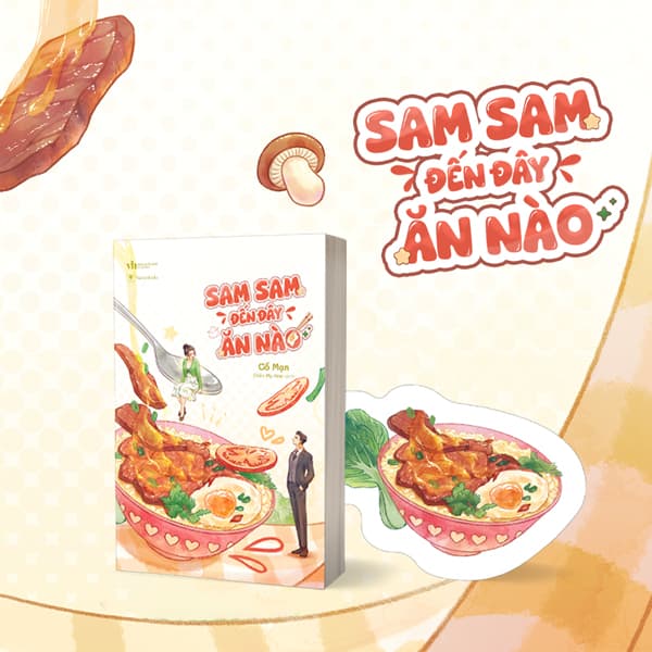 Sách Sam Sam Đến Đây Ăn Nào - Tặng Kèm Bookmark Bế Hình Tô Cơm - Cố Mạn