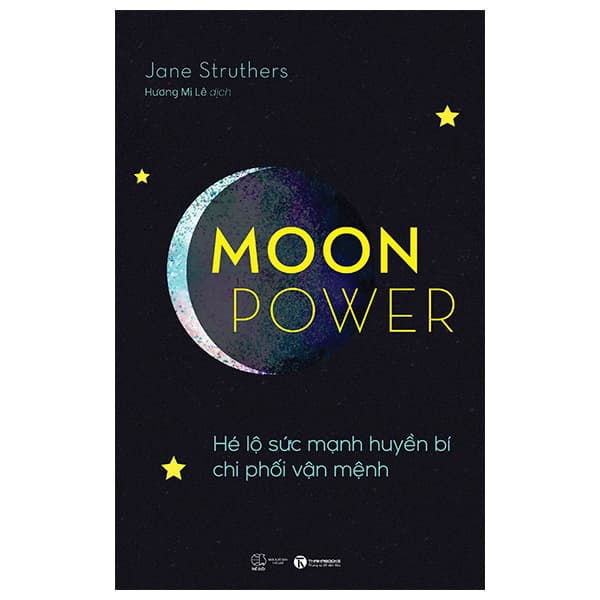 Sách Moonpower - Hé Lộ Sức Mạnh Huyền Bí Chi Phối Vận Mệnh - Jane Struthers