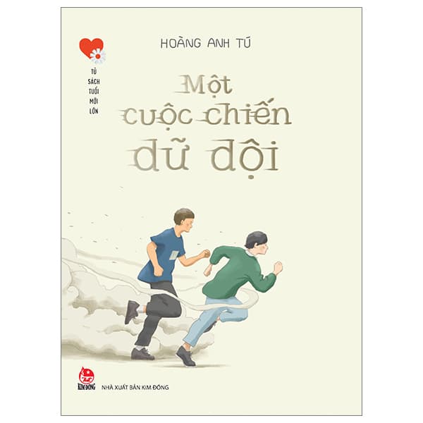 Sách Tủ Sách Tuổi Mới Lớn - Một Cuộc Chiến Dữ Dội - Hoàng Anh Tú