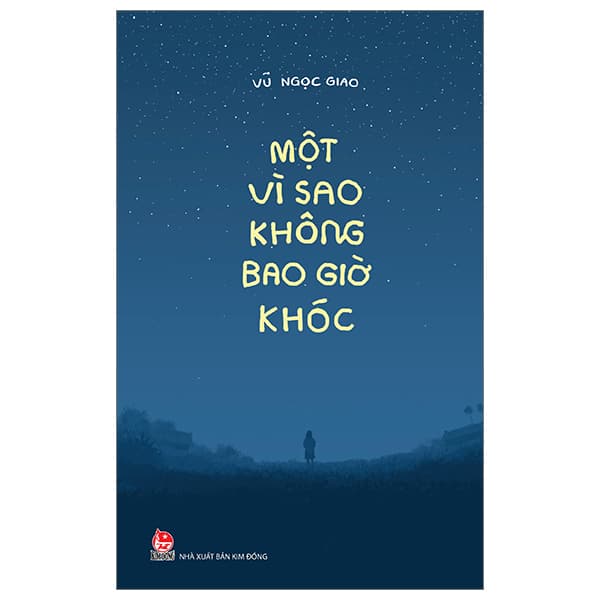 Sách Một Vì Sao Không Bao Giờ Khóc - Vũ Ngọc Giao