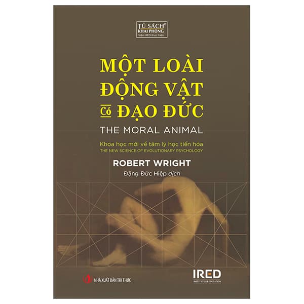Sách Một Loài Động Vật Có Đạo Đức - The Moral Animal - Robert Wright