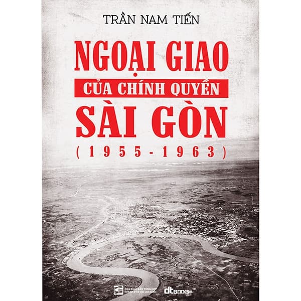 Sách Ngoại Giao Của Chính Quyền Sài Gòn - Trần Nam Tiến