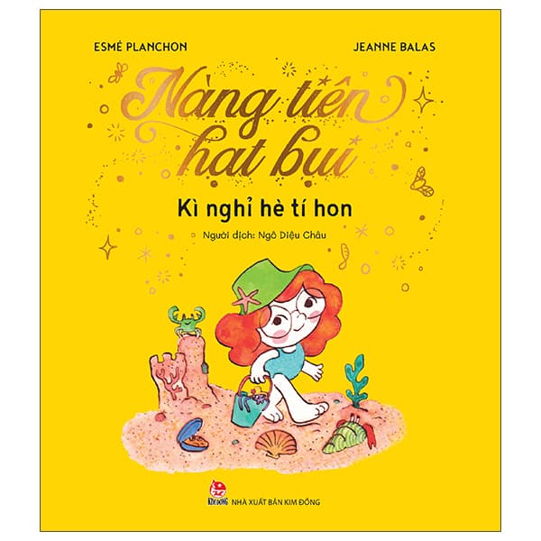 Sách Nàng Tiên Hạt Bụi - Kì Nghỉ Hè Tí Hon - Esmé Planchon