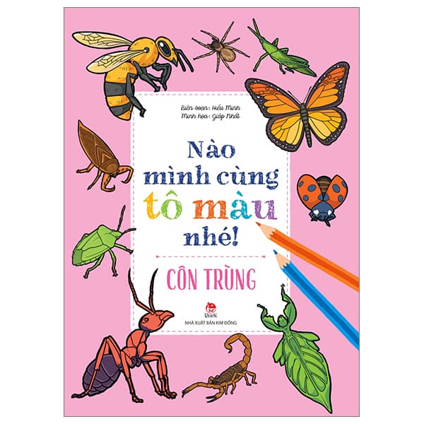 Sách Nào Mình Cùng Tô Màu Nhé! - Côn Trùng - Hiếu Minh