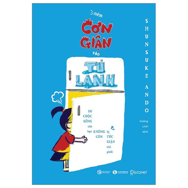 Sách Ném Cơn Giận Vào Tủ Lạnh - Shunsuke Ando