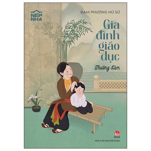 Sách Nếp Nhà - Gia Đình Giáo Dục - Thường Đàm - Đạm Phương Nữ Sử