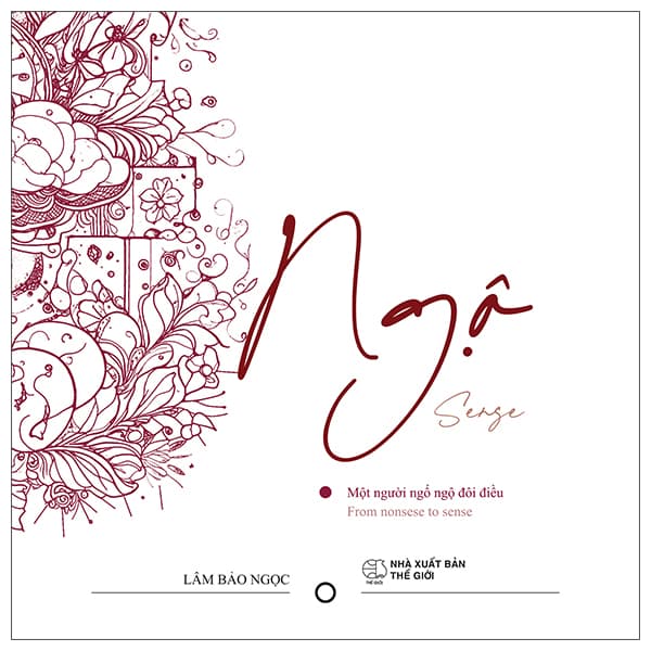 Sách Ngộ - Sense - Một Người Ngố Ngộ Đôi Điều - From Nonsense To Sense - Ngọc Lam